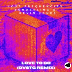 Lost Frequencies, Zonderling & Kelvin Jones - Love To Go (DVSTG Remix)