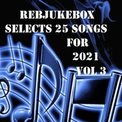 Rebjukebox Selects 25 Songs for 2021 - Vol 3