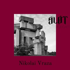 Sløt Podcast 057 - Nikolai Vraza