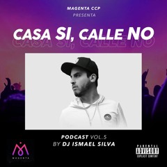 Magenta presenta “Casa Si, Calle No” volumen 5 con Dj Ismael Silva