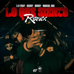 2.0 Fray - Lo Que Siento Remix (feat. Hecky, Maicol One, Dekoy)