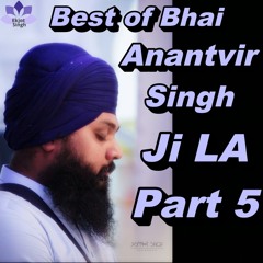 Best of Bhai Anantvir Singh Ji LA Part 5