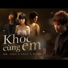 Khóc Cùng Em - Mr. Siro x Gray x Wind - BEAT [DEMO]