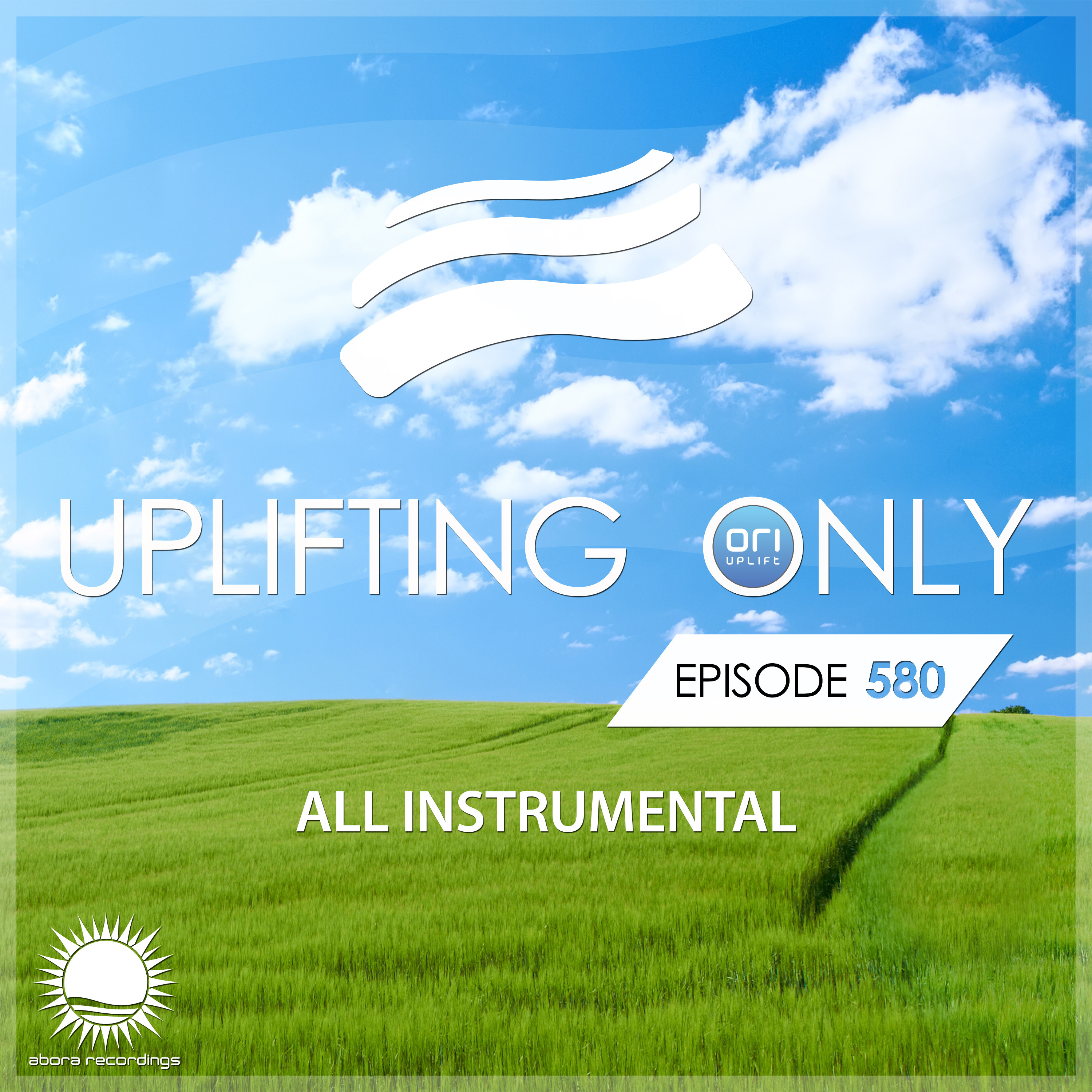 Uplifting Only 580 [No Talking] [All Instrumental] (March 2024)