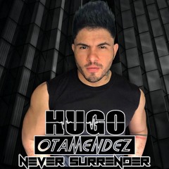 HUGO OTAMENDEZ , NEVER SURRENDER