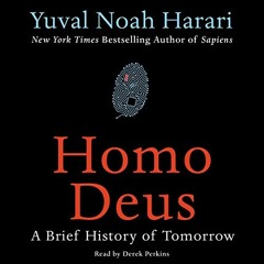 ~Read~[PDF] Homo Deus: A Brief History of Tomorrow - Yuval Noah Harari (Author) Derek Perk epub
