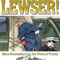 DOWNLOAD/PDF LEWSER!: More Doonesbury in the Time of Trump