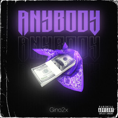 Gino2x - Any Body