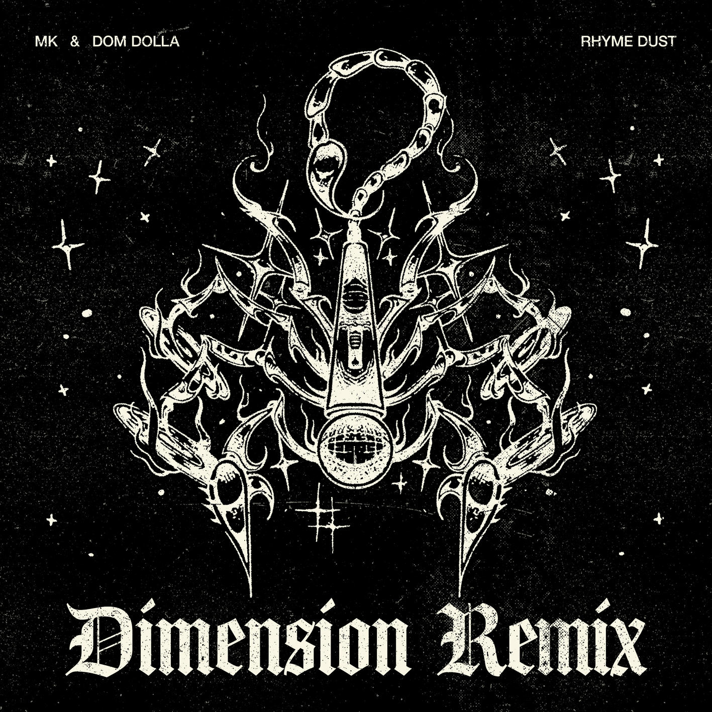 MK & Dom Dolla – Rhyme Dust (Dimension Remix)