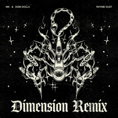 MK & Dom Dolla - Rhyme Dust (Dimension Remix)