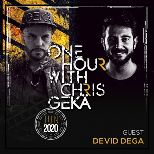 One Hour With Chris Gekä #220 - Guest DEVID DEGA