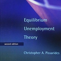 [GET] EPUB KINDLE PDF EBOOK Equilibrium Unemployment Theory (The MIT Press) by  Christopher A. Pissa