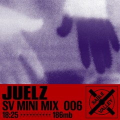 MiniMix 006: Juelz