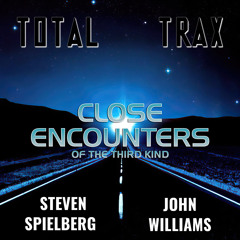 Steven Spielberg & John Williams : Close Encounters Of The Third Kind