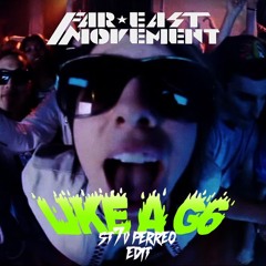 FAR EAST MOVEMENT - LIKE G6(ST7V PERREO EDIT)