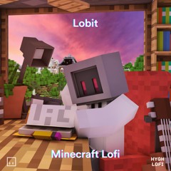 HYGH Lofi Music - Minecraft Lofi