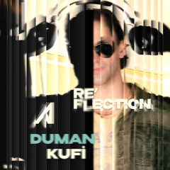 Duman - Kufi ( Aytun l A-Re’flection)
