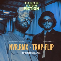 NxWorries - NVR.RMX Flip [Nevermind, It]
