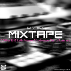 MIXTAPE - 2000er RnB Latin House Afro-House Charts Remixes