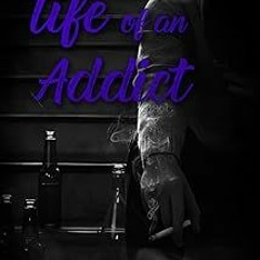 #! THE LIFE OF AN ADDICT BY: Greggory Davis (Author) %Read-Full*