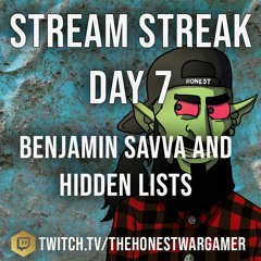 Stream Streak Day 7: Benjamin Savva and Lists #Streamstreakday7