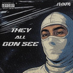 They All Gon See