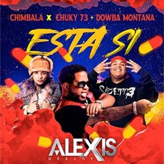 CHIMBALA FT CHUCKY73 - ESTA SI - ALEXISDJ EXT