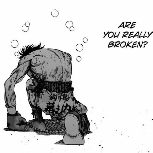 Are you really broken?