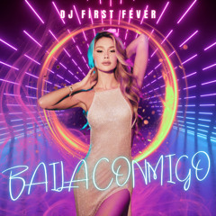 Baila conmigo-Dj First Fever