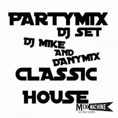 PartyMix (Classic House DJ Set) DanyMix & DJ MIKE 2023
