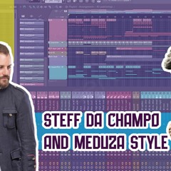 Steff Da Champo + Meduza Style Free FLP