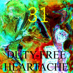 Chagrin d'amour hors taxes 31 ( Duty-Free Heartache remastered 11 08 25)