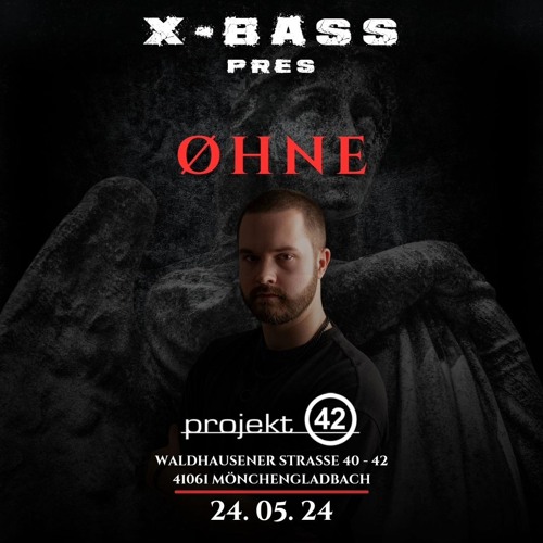 X-BASS PRES. ØHNE LIVE @Projekt42 - 24.05.2024 (Free Download)