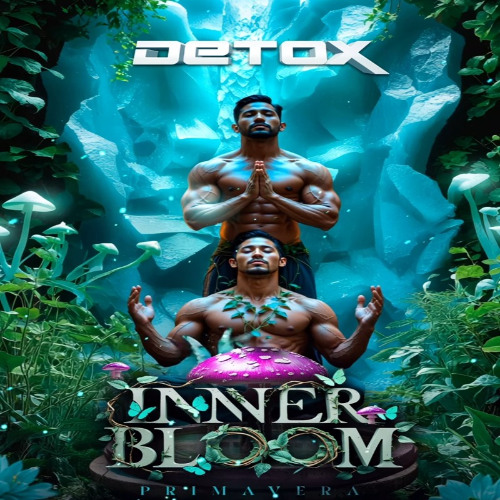 INNERBLOOM SET by MAXXX — LIVE at DETOX