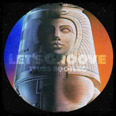 Let's Groove (ttubs BOOTLEG)