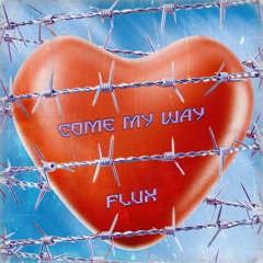Come My Way