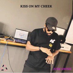 KISS ON MY CHEEK