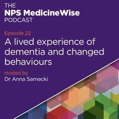 Episode 22: A lived experience of dementia and changed behaviours