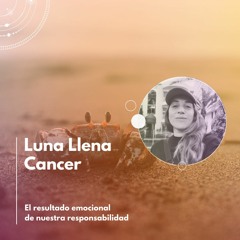 Luna Llena Cancer 27.12.23 - El resultado emocional de nuestra responsabilidad