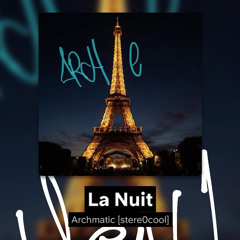 La Nuite - Archmatique