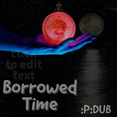 Borrowed Time