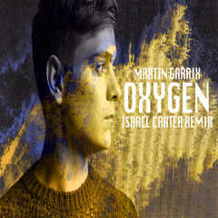 Martin Garrix, DubVision feat. Jordan Grace - Oxygen (Israel Carter Extended Remix)