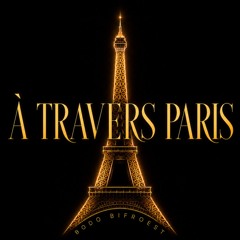À Travers Paris