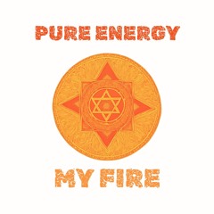 Pure Energy - My Fire