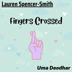 Fingers Crossed -Lauren Spencer-Smith