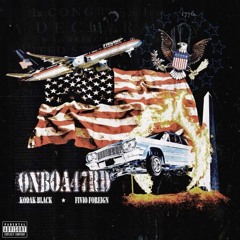 Fivio Foreign & Kodak Black & Donald J. Trump — ONBOA47RD