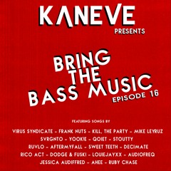 Bring The Bass Music Episode 16 [FREE DOWNLOAD]