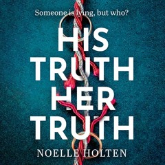 His Truth Her Truth, By Noelle Holten, Read by Darryl Foster and Charlie Ives