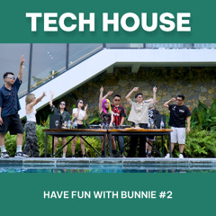 DJ Bunnie | TECH HOUSE | LIVESET | Have Fun With Bunnie #2