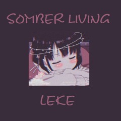 Somber Living - Chill Lofi